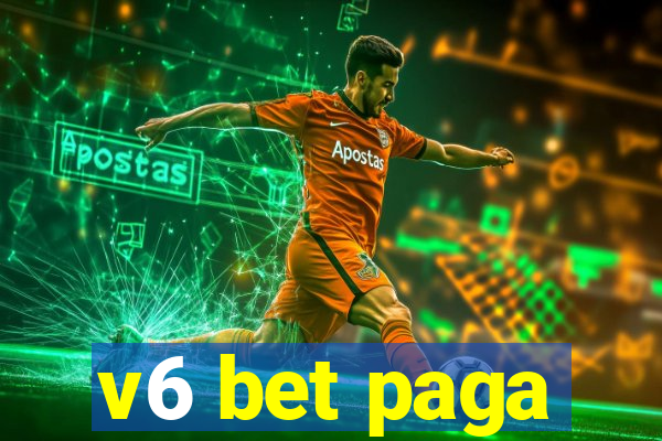 v6 bet paga